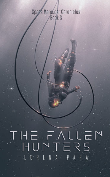 The Fallen Hunters: Space Marauder Series