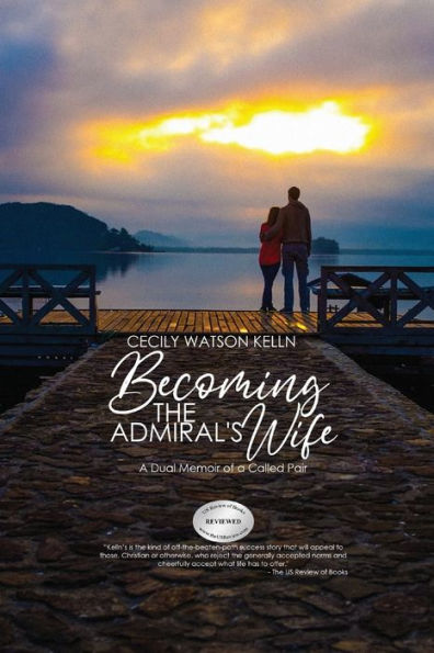 Becoming the Admiral's Wife: a Dual Memoir of Called Pair