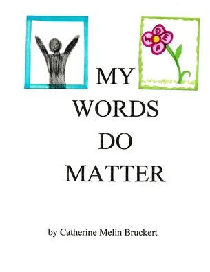 My Words Do Matter