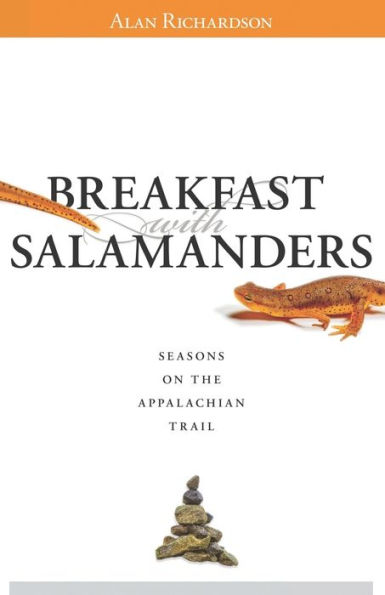 Breakfast with Salamanders: Seasons On The Appalachian Trail