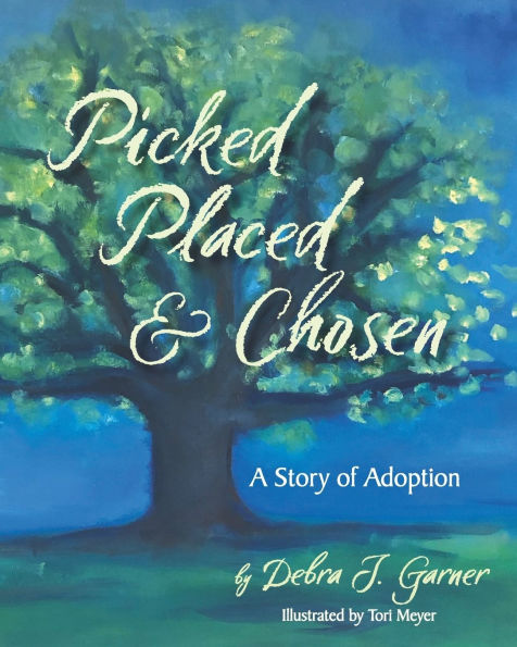 Picked Placed & Chosen: A Story of Adoption