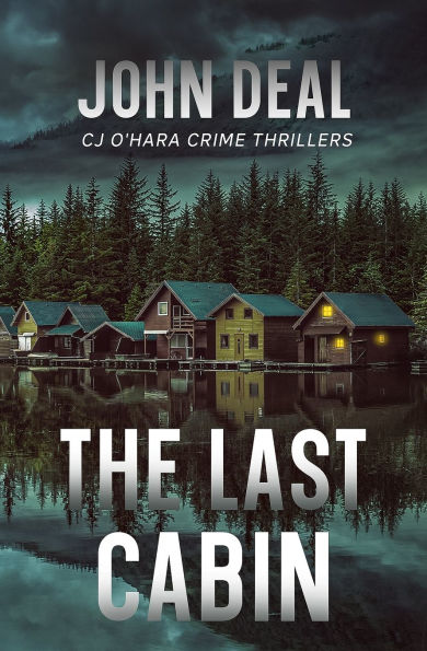 The Last Cabin: A heart-racing crime and mystery thriller