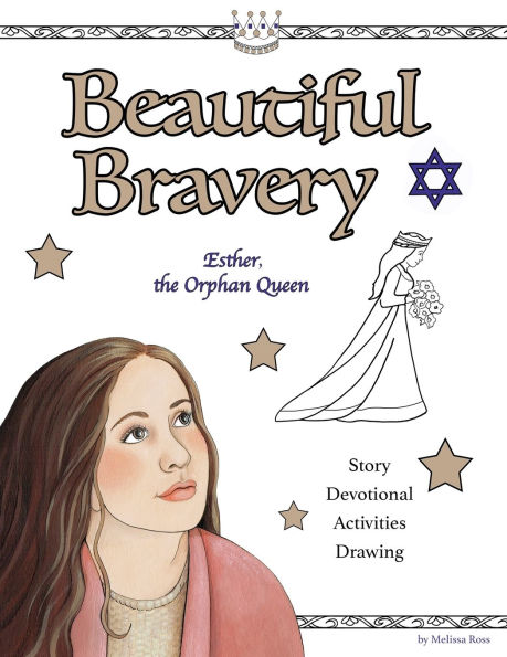 Beautiful Bravery: Queen Esther's Story