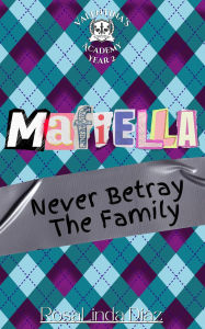 Title: Mafiella: Never Betray The Family, Author: RosaLinda Diaz