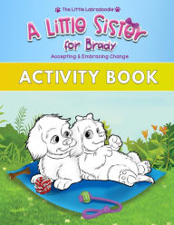 Title: A Little Sister for Brady Activity Book: A Companion to the Picture Book with Coloring, Activities, Mazes, Word Search & More!, Author: April Cox