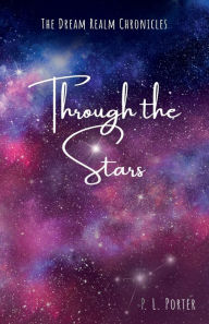 Title: Through the Stars, Author: P. L. Porter