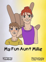 Title: My Fun Aunt Millie, Author: Tina Bauer