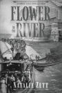 Flower in the River: A family tale, finally told