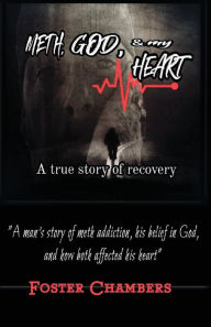 Free e books to download Meth, God, and My Heart 