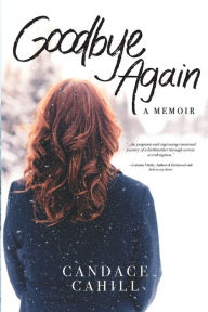 Amazon book database download Goodbye Again 9781737592648  in English by Candace Cahill, Candace Cahill