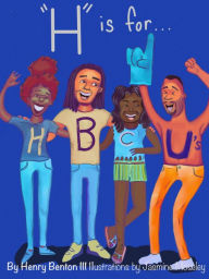 Title: H is for HBCUs, Author: Henry Benton