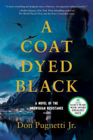 Downloading ebooks to kindle from pc A Coat Dyed Black: A Novel of the Norwegian Resistance in English