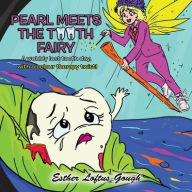 Title: Pearl Meets the Tooth Fairy, Author: Esther Loftus Esther Loftus Gough