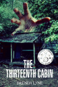Title: The Thirteenth Cabin: A Raegan O'Rourke Mystery, Author: Brenda Lyne