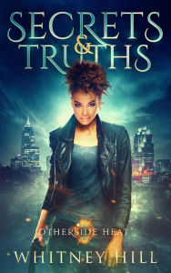 Title: Secrets and Truths, Author: Whitney Hill