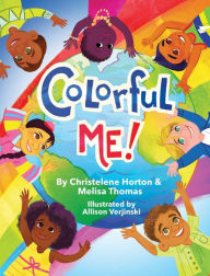 Title: Colorful ME!, Author: Christelene Horton