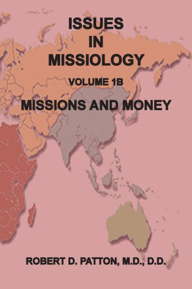 Issues in Missiology, Volume1, Part 1B: Missions and Money