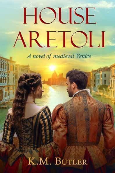 House Aretoli: A novel of medieval Venice