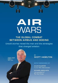 Title: Air Wars: The Global Combat Between Airbus and Boeing:, Author: Scott Hamilton