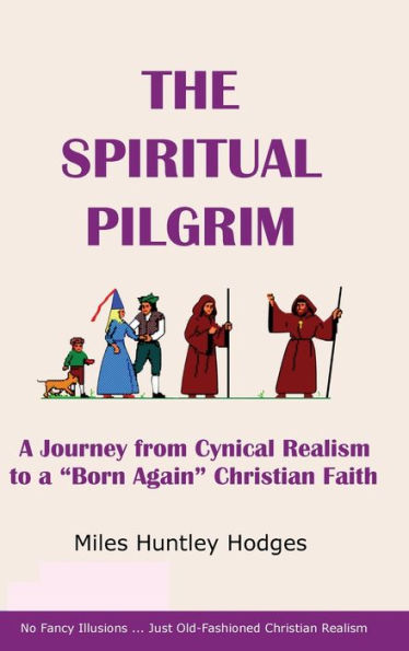 The Spiritual Pilgrim: A Journey from Cynical Realism to 