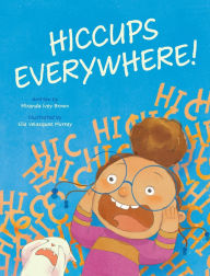 Title: Hiccups Everywhere!, Author: Miranda I Brown