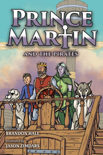 Prince Martin and the Pirates: Being a Swashbuckling Tale of Brave Boy, Bloodthirsty Buccaneers, Solemn Mysteries Ancient Order Deep (Grayscale Art Edition)
