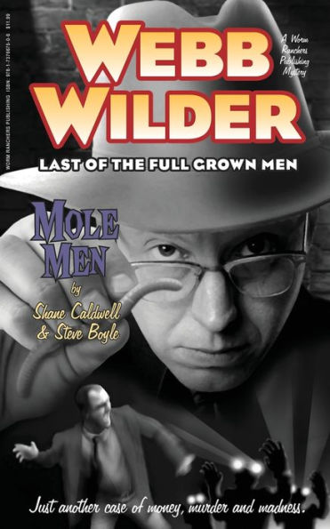 Webb Wilder, Last of the Full Grown Men: "Mole Men" & "The Doll"