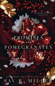 Title: Promises and Pomegranates, Author: Sav R Miller