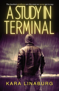 Title: A Study in Terminal, Author: Kara Linaburg