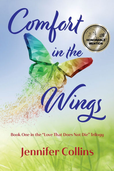 Comfort the Wings: Book One "Love That Does Not Die" Trilogy