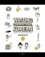 Writing Conversational Korean: 200 Korean Writing Prompts