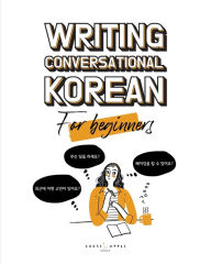 Title: Writing Conversational Korean for Beginners, Author: Chelsea Guerra