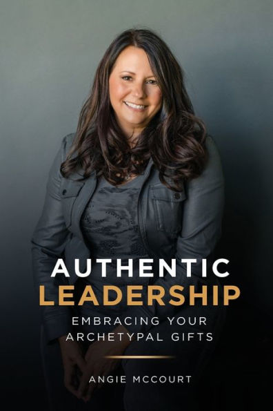 Authentic Leadership: Embracing Your Archetypal Gifts