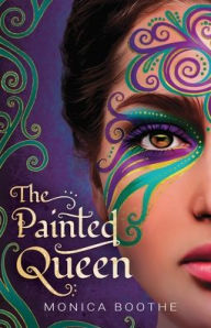 Title: The Painted Queen, Author: Monica Boothe