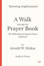 A Walk Through the Prayer Book: The 2019 Book of Common Prayer Explained