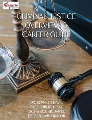 Criminal Justice Overview and Career Guide