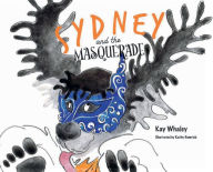 Title: Sydney and the Masquerade, Author: Kay Whaley