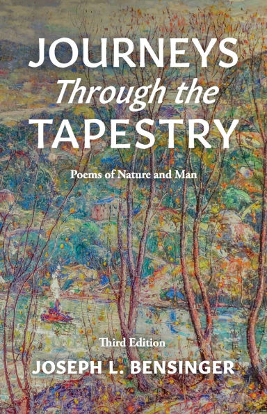 Journeys Through the Tapestry: Poems of Nature and Man