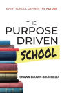 The Purpose Driven School