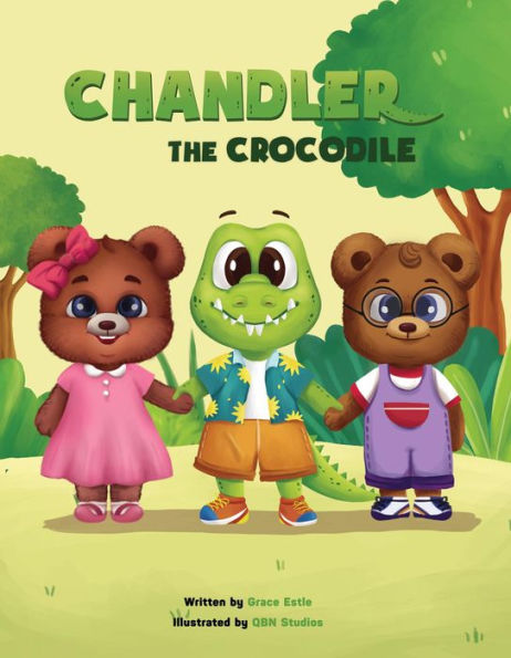 Chandler the Crocodile: A Children's Book about Self-love, Acceptance, and Kindness