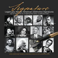 Free ebooks list download Signature: Legendary African American Distinctive Signatures 9781737709213 