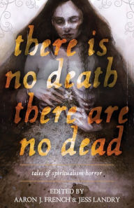 Title: There Is No Death, There Are No Dead, Author: Kathe Koja