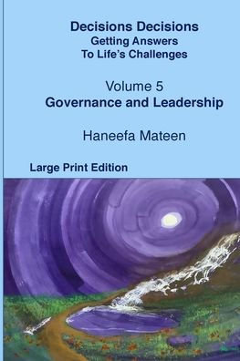 Volume 5 Governance and Leadership: Decisions Decisions