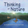 Thinking of Nature: A mindfulness book for kids