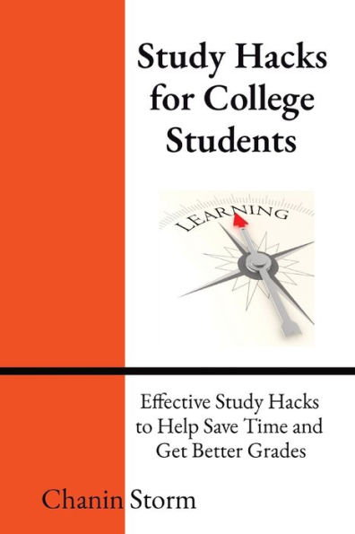 Study Hacks for College Students: Effective Study Hacks to Help Save Time and Get Better Grades