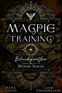 Blackfeather Mystery School: The Magpie Training