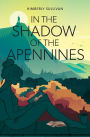 In The Shadow of The Apennines