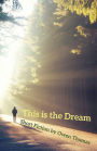 This is the Dream: Short Fiction