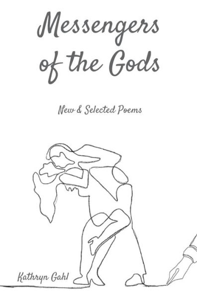 Messengers of the Gods: New and Selected Poems