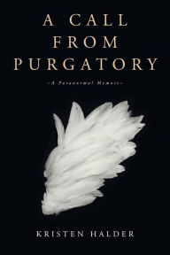 Pdf books to download for free A Call From Purgatory by  9781737740902 (English literature) PDF